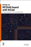 Design Raspberry Pi Press Design An Rp2040 Board With Kicad