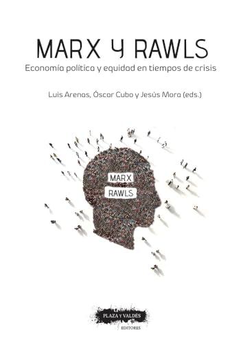 Marx y Rawls: Economía política y equidad en tiempos de crisis