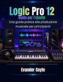 Logic Pro 12 Guida per l'utente - Paperback, 190 pagina's, Italiaans