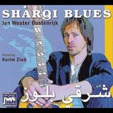 Sonic Rendezvous Jan Wouter Oostenrijk - Sharqi Blues (CD)