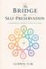The Bridge to Self-Preservation: A Harmonious System of Eclectic Living