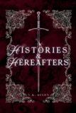 Histories Xenia House Press Histories & Hereafters Paperback