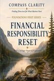 Foundations First™ The Financial Responsibility Reset