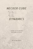 Necker Cube Dynamics: A Model of Temporal Incompleteness