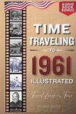 TIME TRAVELING TO 1961 ILLUSTRATED
