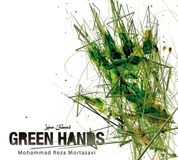 Sonic Rendezvous Mohammad Reza Mortazavi - Green Hands (CD)