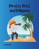 Pirates, Pets, and Polygons