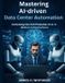Mastering Bol Mastering AI-Driven Data Center Automation