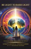 Be Balboa Press Be Light to Raise Light Hardcover