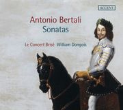 Bertali-Sonatas Accent Records Le Concert Brisé, William Dongois - Bertali: Sonatas (CD)
