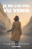 JE Independently Published Je Ne L'Ai Pas Vu Venir Paperback