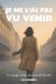 JE Independently Published Je Ne L'Ai Pas Vu Venir Paperback