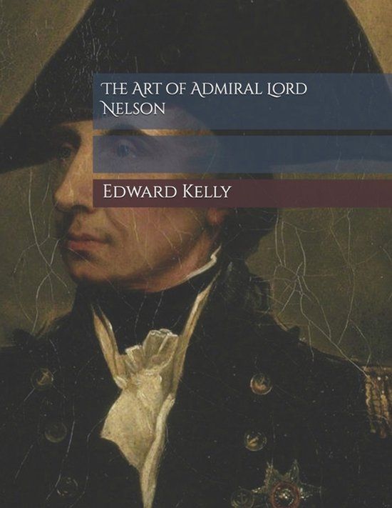 The Art of Admiral Lord Nelson Paperback