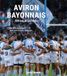Aviron Bayonnais : 120 ans de passion