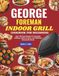 George Foreman Indoor Grill Cookbook For Beginners
