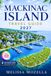 MACKINAC ISLAND TRAVEL GUIDE 2027: Exploring Michigan's Car-Free Gem