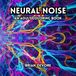 Neural Noise: Un livre de coloriage pour adultes