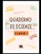Il Mio Primo Quaderno di Scienze