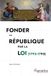 Fonder la République par la loi (1792-1795): Le Comité de Législation de la Convention nationale