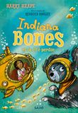 Indiana Bones - Indiana Bones et la cité perdue: 03