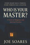 WHO Independently Published Who Is Your Master? Paperback