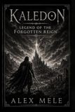 Legend Kaledon Legend Of The Forgotten Reign