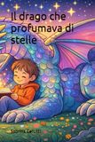 Il drago che profumava di stelle