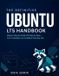 THE Independently Published The Definitive Ubuntu LTS Handbook