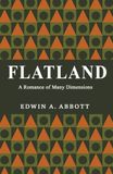 Flatland: A Romance of Many Dimensions
