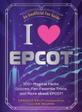 I Love Disney Gift Book Series: I Love EPCOT