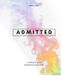 Admitted: A Story of Survival in Small, Messy Moments Paperback