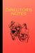 Director's Notes: A Journal for the Working Theatre Director