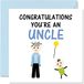 Nieuwe Baby Card - Gefeliciteerd Je bent een oom Pasgeboren Baby Kaarten, Goed gedaan Gefeliciteerd Nieuwe Baby Kaarten, Welkom in de Wereld Home Gifts, 145mm x 145mm Baby Wenskaarten voor Ooms