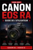 Canon EOS Ra Guide de l'Utilisateur 2026-2027