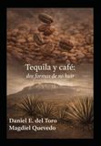 Tequila y Cafe Tequila y Cafe, two ways not to run away