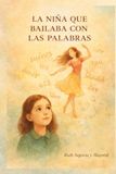 La niña que bailaba con las palabras