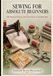 SEWING FOR ABSOLUTE BEGINNERS: 50 Practical Projects from First Stitch to Finished Item