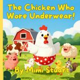 The Chicken Who Wore Underwear!!