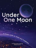 Under One Moon: A Closer Look at Faith and Tradition: 2