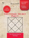 The Libri GmbH The Cosmic Secret Part I: Authentic ancient vedic astrology and tested remedies