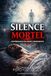 SILENCE MORTEL: ROMAN NOIR PSYCHOLOGIQUE AUTOUR D’UNE EXPÉRIENCE DE MORT IMMINENTE