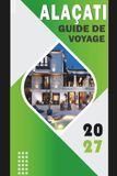 ALAÇATI GUIDE DE VOYAGE 2027