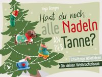 Hast Byfauline Hast du noch alle Nadeln an der Tanne?: 24 witzige Häkelideen für deinen Weihnachtsbaum