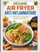 RÉGIME AIR FRYER ANTI-INFLAMMATOIRE