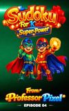 Sudoku For Kids: Episode 4 Super Power