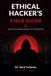 Ethical Hacker’s Field Guide: From Reconnaissance to Reporting