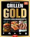 Grillen GOLD: Unsere Lieblingsrezepte - 256 Seiten XXL Hardcover