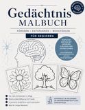 Gedächtnis Malbuch für Senioren: Große Motive mit dicken Linien – Kreativ entspannen und den Alltag genießen