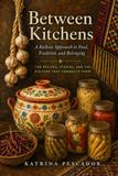 Between Kitchens: A Balkan Approach to Food, Tradition, and Belonging