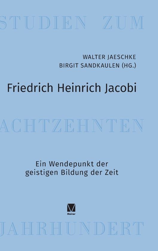 Friedrich GPSR Kontakt Friedrich Heinrich Jacobi: Ein Wendepunkt der geistigen Bildung der Zeit: 29 Hardcover